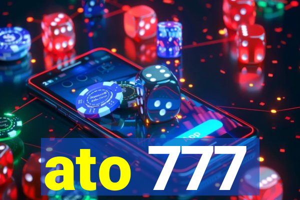 ato 777